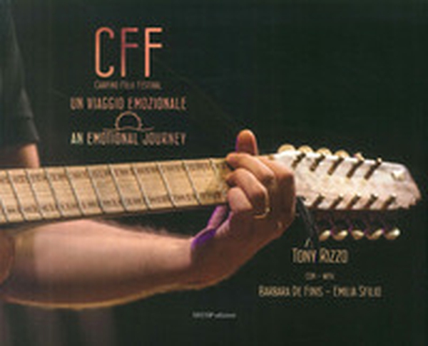 CFF (Carpino Folk Festival). Un viaggio emozionale-An emotional journey - Librerie.coop CFF (Carpino Folk Festival). Un viaggio emozionale-An emotional journey - Librerie.coop