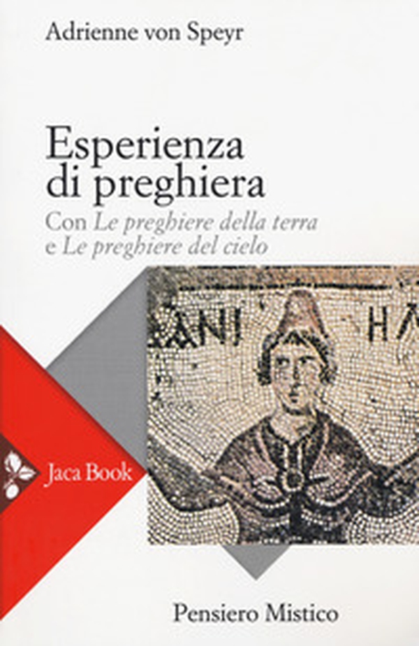 Esperienza di preghiera. Con «Le preghiere della terra» e «Le preghiere del cielo» - Librerie.coop Esperienza di preghiera. Con «Le preghiere della terra» e «Le preghiere del cielo» - Librerie.coop