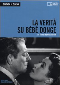 Simenon al cinema. La verità su Bébé Donge. DVD - Vol. 1 - Librerie.coop