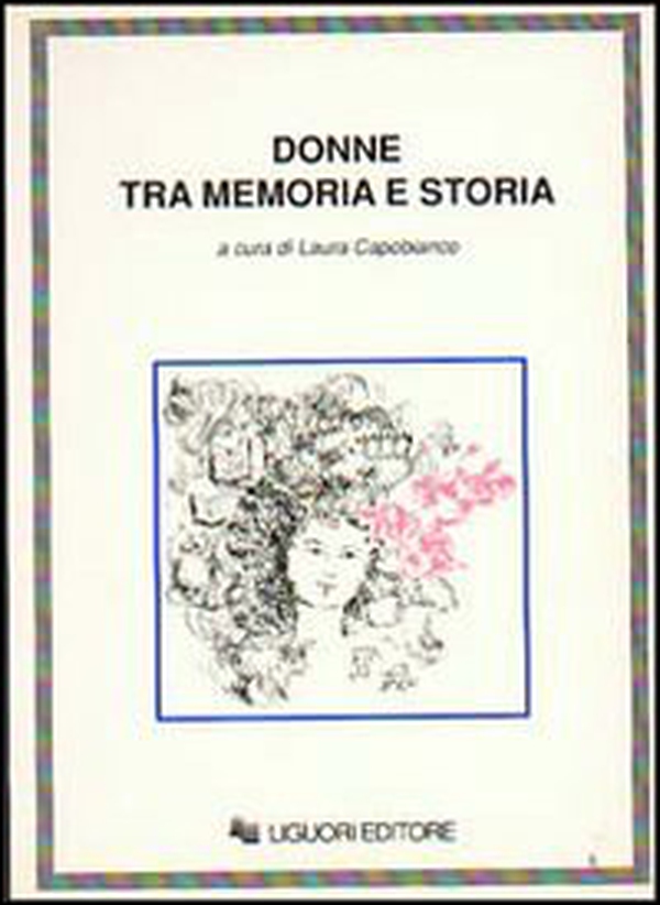Donne tra memoria e storia - Librerie.coop Donne tra memoria e storia - Librerie.coop