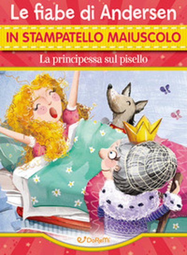 La principessa sul pisello. Le fiabe di Andersen in stampatello maiuscolo - Librerie.coop La principessa sul pisello. Le fiabe di Andersen in stampatello maiuscolo - Librerie.coop