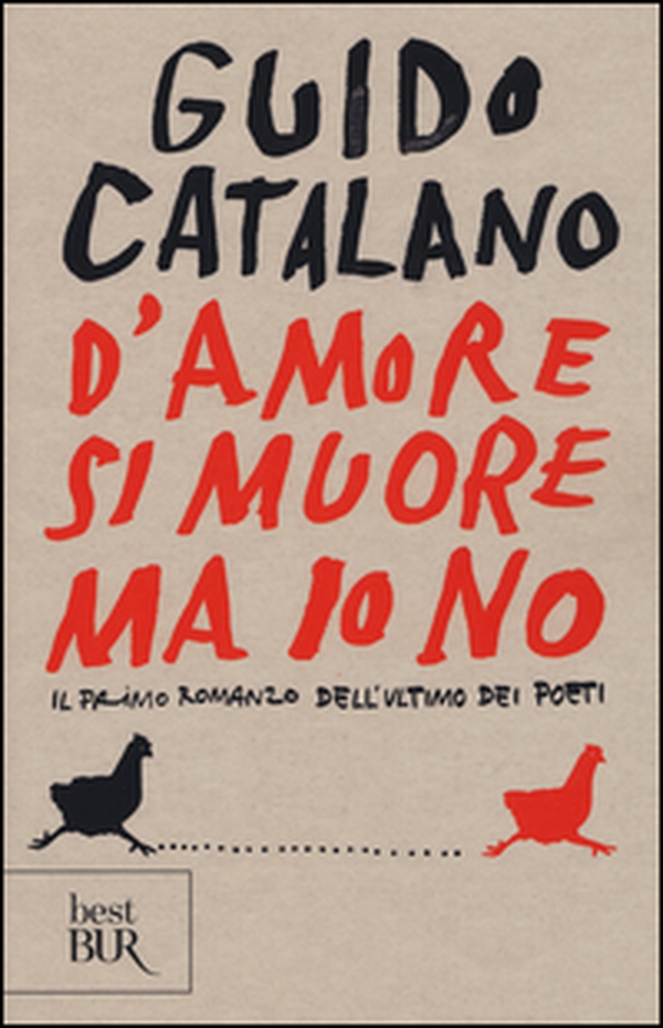 D'amore si muore ma io no. Il primo romanzo dell'ultimo dei poeti - Librerie.coop D'amore si muore ma io no. Il primo romanzo dell'ultimo dei poeti - Librerie.coop
