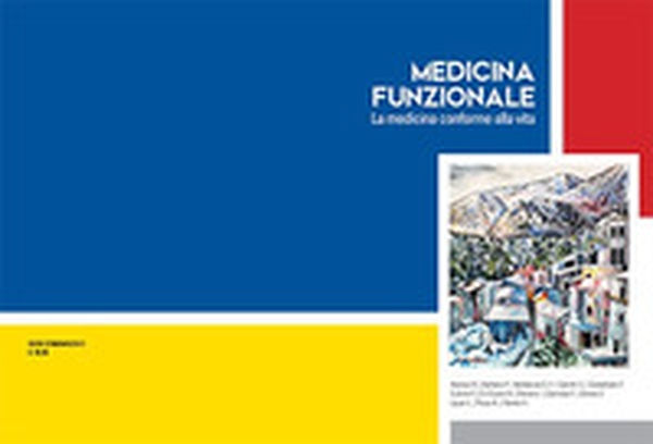 Medicina funzionale. La medicina conforme alla vita - Librerie.coop Medicina funzionale. La medicina conforme alla vita - Librerie.coop