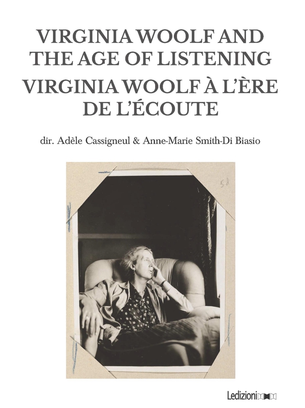Virginia Woolf and the Age of Listening | Virginia Woolf à l'ère de l'écoute - Librerie.coop Virginia Woolf and the Age of Listening | Virginia Woolf à l'ère de l'écoute - Librerie.coop