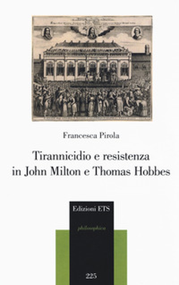 Tirannicidio e resistenza in John Milton e Thomas Hobbes - Librerie.coop Tirannicidio e resistenza in John Milton e Thomas Hobbes - Librerie.coop