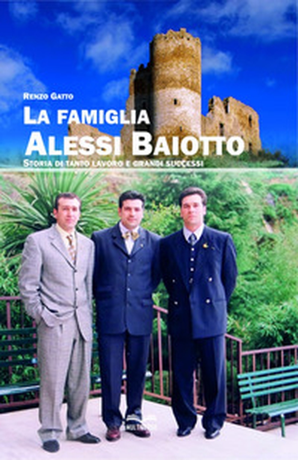 La famiglia Alessi Baiotto. Storia di tanto lavoro e grandi successi - Librerie.coop La famiglia Alessi Baiotto. Storia di tanto lavoro e grandi successi - Librerie.coop