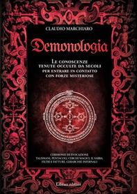 Demonologia. Le conoscenze tenute occulte da secoli per entrare in contatto con forze misteriose - Librerie.coop