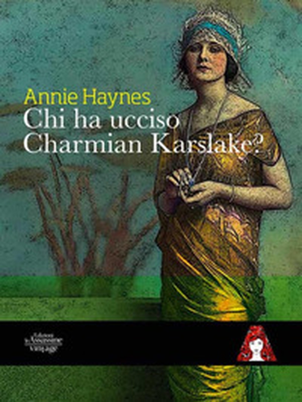 Chi ha ucciso Charmian Karslake? - Librerie.coop Chi ha ucciso Charmian Karslake? - Librerie.coop