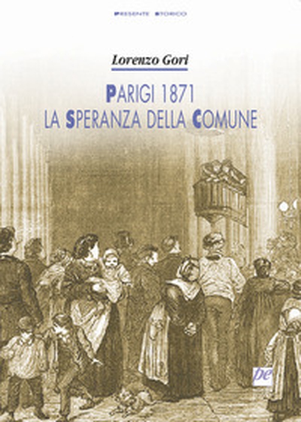 Parigi 1871, la speranza della Comune - Librerie.coop Parigi 1871, la speranza della Comune - Librerie.coop