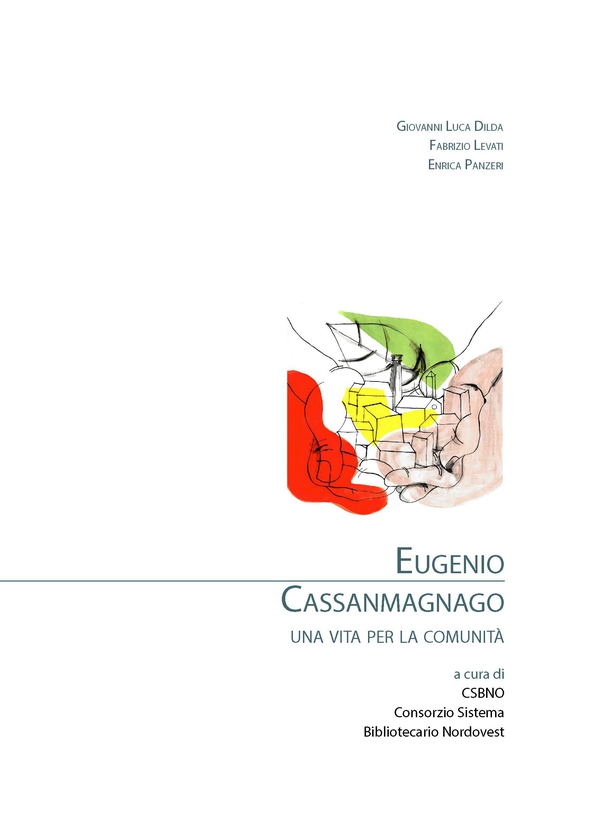 Eugenio Cassanmagnago. Una vita per la comunità - Librerie.coop Eugenio Cassanmagnago. Una vita per la comunità - Librerie.coop