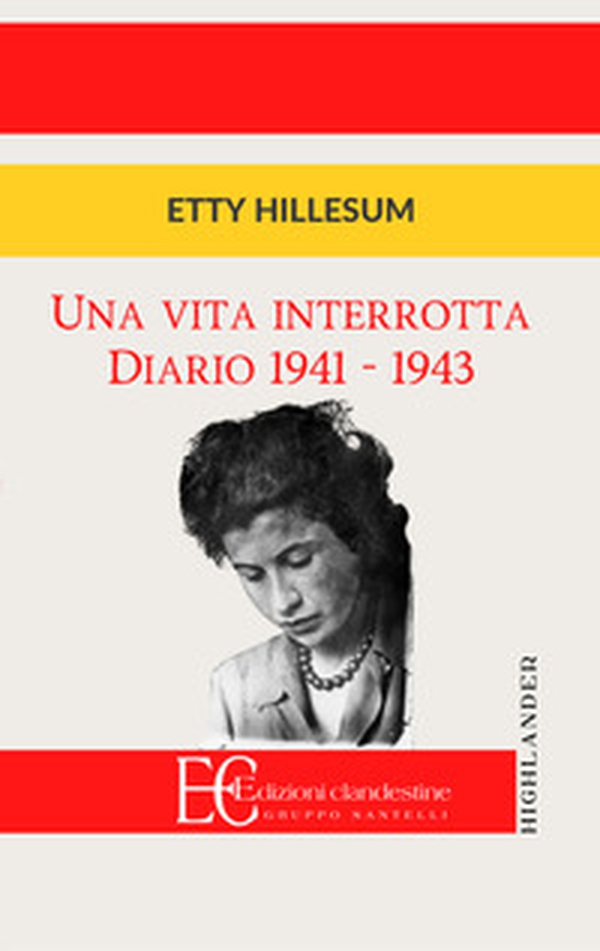 Una vita interrotta. Diario 1941-1943 - Librerie.coop Una vita interrotta. Diario 1941-1943 - Librerie.coop