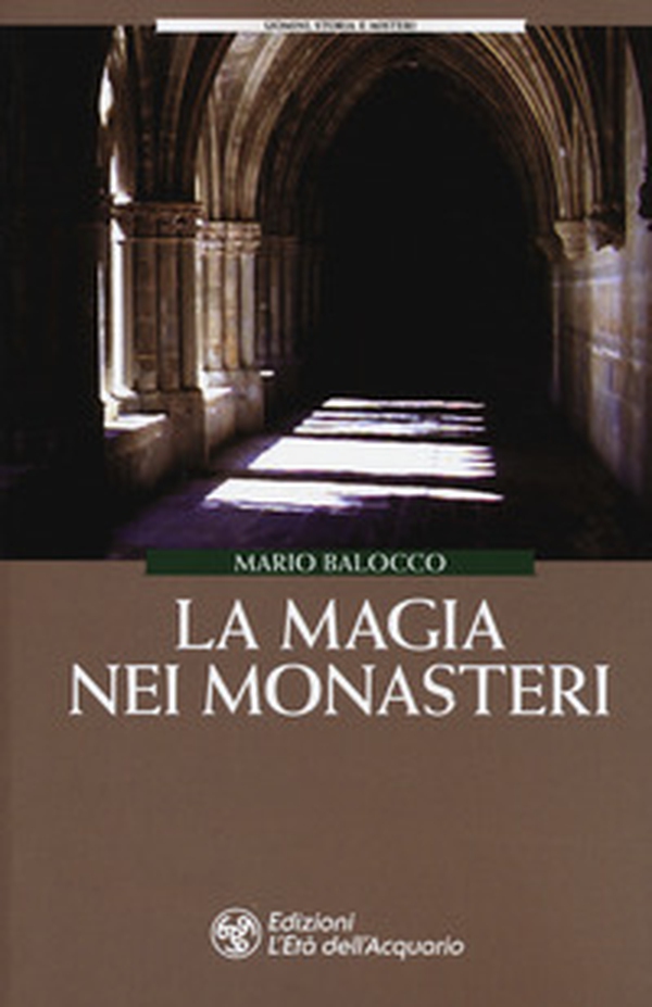 La magia dei monasteri - Librerie.coop La magia dei monasteri - Librerie.coop