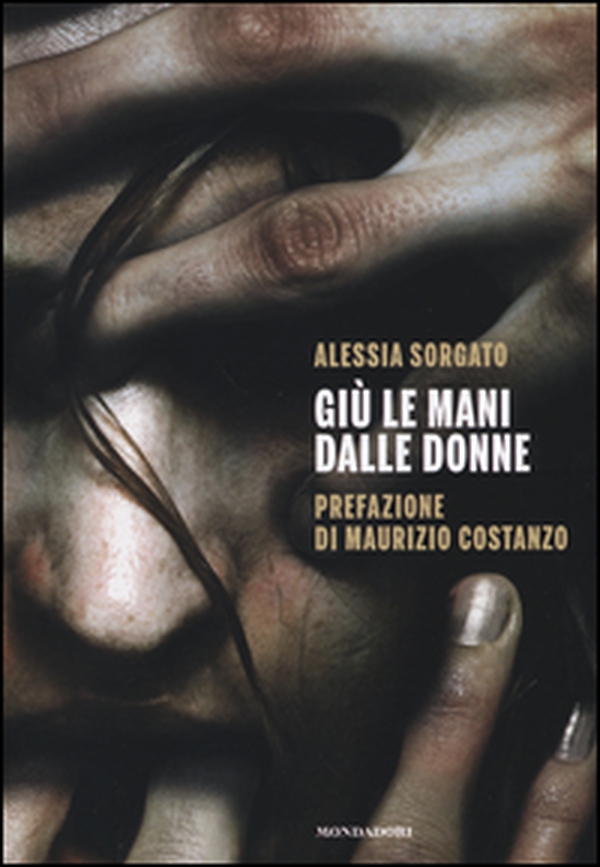 Giù le mani dalle donne - Librerie.coop Giù le mani dalle donne - Librerie.coop