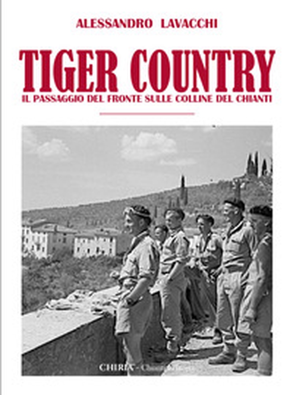 Tiger Country. Il passaggio del fronte sulle colline del Chianti - Librerie.coop Tiger Country. Il passaggio del fronte sulle colline del Chianti - Librerie.coop