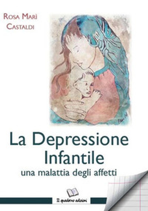 La Depressione infantile una malattia degli affetti - Librerie.coop La Depressione infantile una malattia degli affetti - Librerie.coop