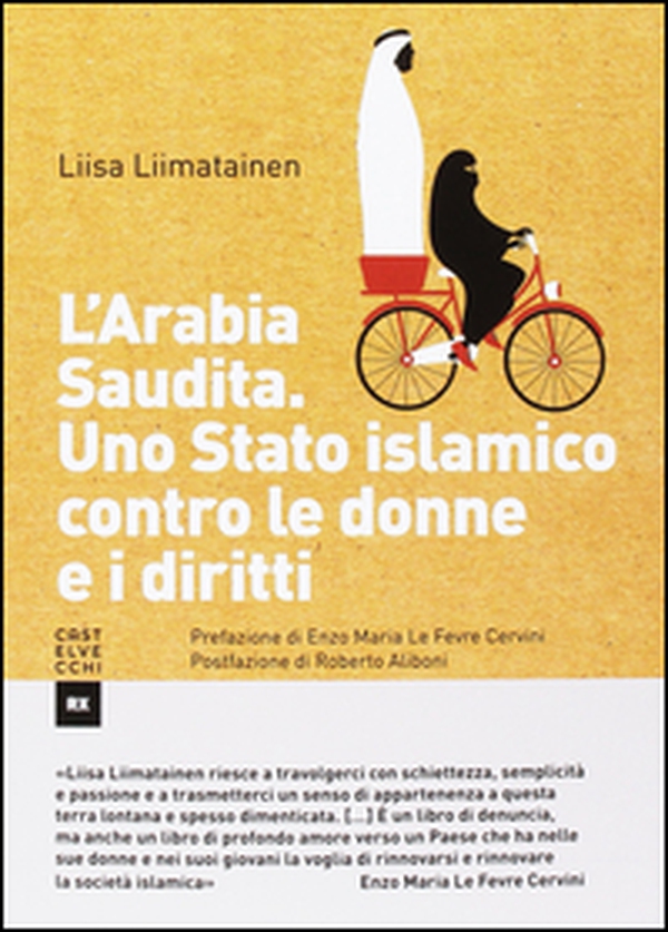 L'Arabia Saudita. Uno stato islamico contro le donne e i diritti - Librerie.coop L'Arabia Saudita. Uno stato islamico contro le donne e i diritti - Librerie.coop
