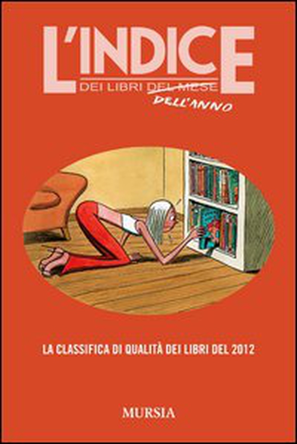 L'indice dei libri dell'anno. La classifica di qualità dei libri del 2012 - Librerie.coop L'indice dei libri dell'anno. La classifica di qualità dei libri del 2012 - Librerie.coop