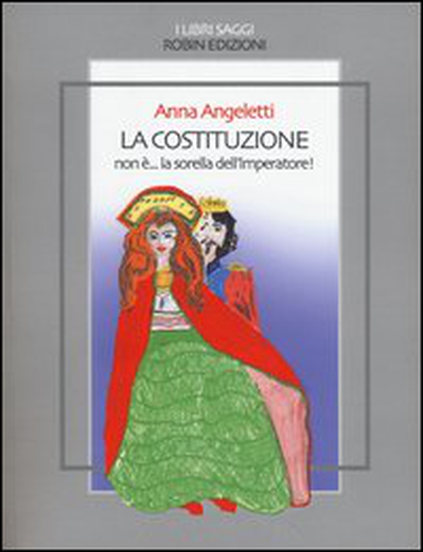 La Costituzione non è... la sorella dell'imperatore! - Librerie.coop La Costituzione non è... la sorella dell'imperatore! - Librerie.coop