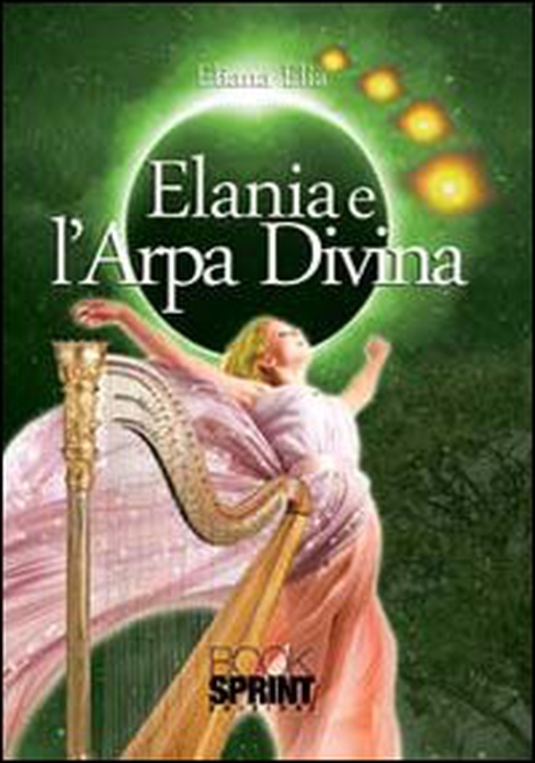 Elania e l'arpa divina - Librerie.coop Elania e l'arpa divina - Librerie.coop