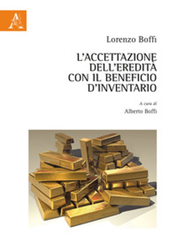 L'accettazione dell'eredità con il beneficio d'inventario - Librerie.coop L'accettazione dell'eredità con il beneficio d'inventario - Librerie.coop