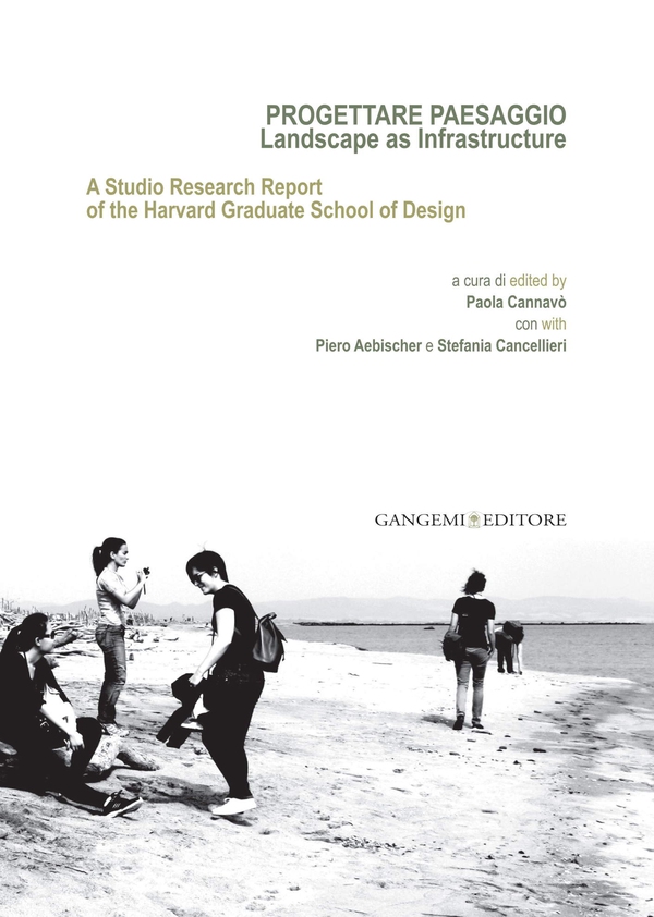 Progettare Paesaggio - Landscape as Infrastructure - Librerie.coop Progettare Paesaggio - Landscape as Infrastructure - Librerie.coop