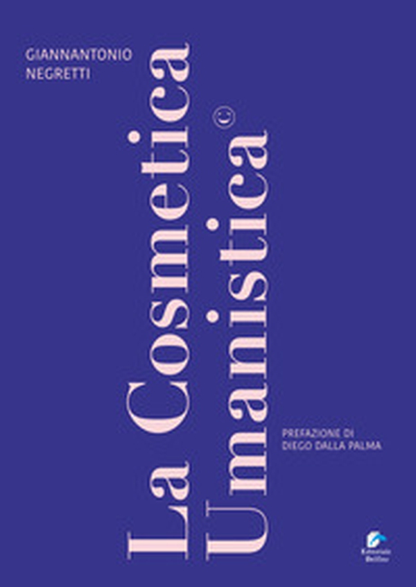 La cosmetica umanistica - Librerie.coop La cosmetica umanistica - Librerie.coop