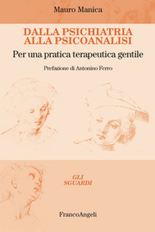 Dalla psichiatria alla psicoanalisi. Per una pratica terapeutica gentile - Librerie.coop Dalla psichiatria alla psicoanalisi. Per una pratica terapeutica gentile - Librerie.coop