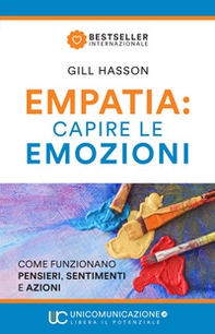Empatia: capire le emozioni. Come funzionano pensieri, sentimenti e azioni - Librerie.coop
