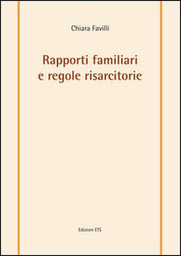 Rapporti familiari e regole risarcitorie - Librerie.coop Rapporti familiari e regole risarcitorie - Librerie.coop