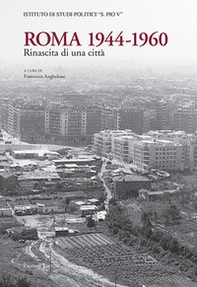 Roma 1944-1960. Rinascita di una città - Librerie.coop