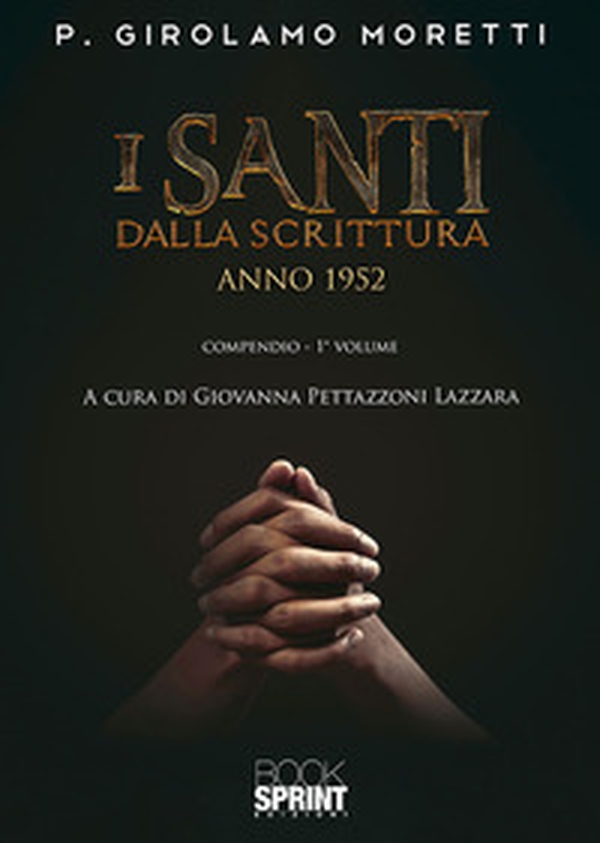 I santi dalla scrittura. Anno 1952 - Vol. 1 - Librerie.coop I santi dalla scrittura. Anno 1952 - Vol. 1 - Librerie.coop