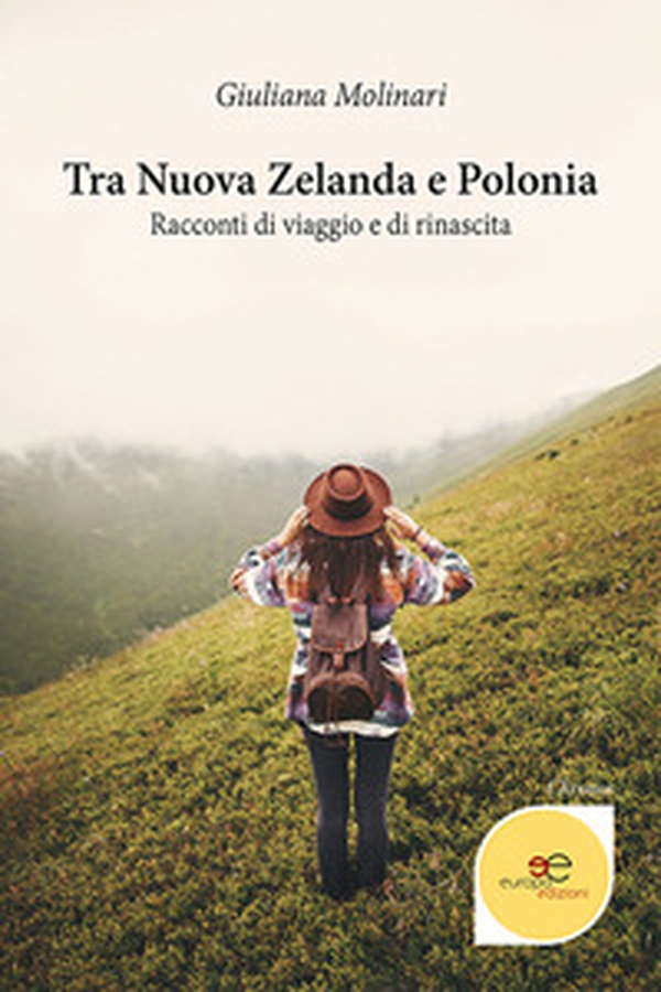 Tra Nuova Zelanda e Polonia. Racconti di viaggio e di rinascita - Librerie.coop Tra Nuova Zelanda e Polonia. Racconti di viaggio e di rinascita - Librerie.coop