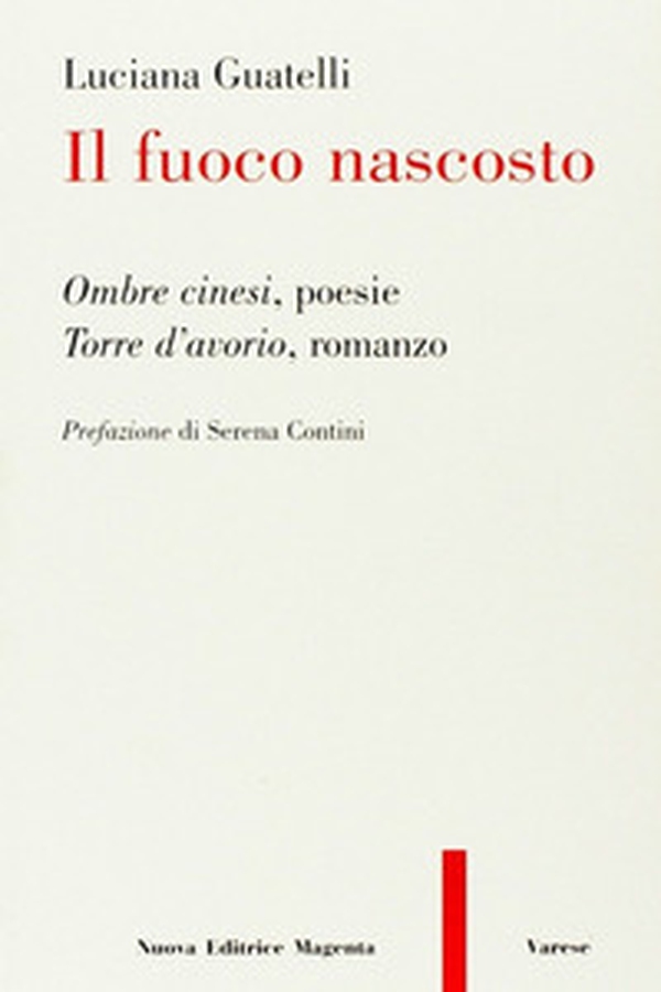Il fuoco nascosto - Librerie.coop Il fuoco nascosto - Librerie.coop