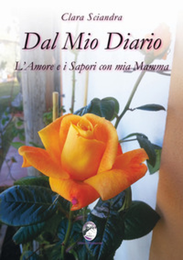 Dal mio diario l'amore e i sapori con mia mamma - Librerie.coop Dal mio diario l'amore e i sapori con mia mamma - Librerie.coop
