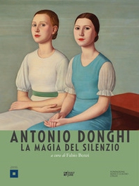 Antonio Donghi. La magia del silenzio - Librerie.coop
