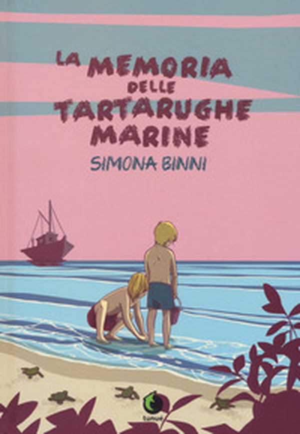 La memoria delle tartarughe marine - Librerie.coop La memoria delle tartarughe marine - Librerie.coop