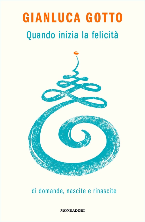 Quando inizia la felicità - Librerie.coop Quando inizia la felicità - Librerie.coop