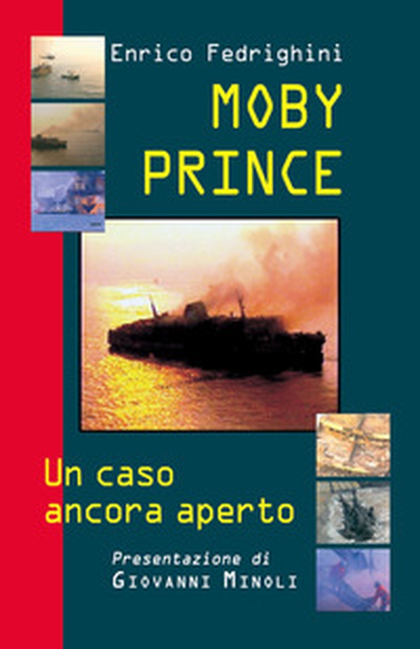 Moby Prince. Un caso ancora aperto - Librerie.coop Moby Prince. Un caso ancora aperto - Librerie.coop
