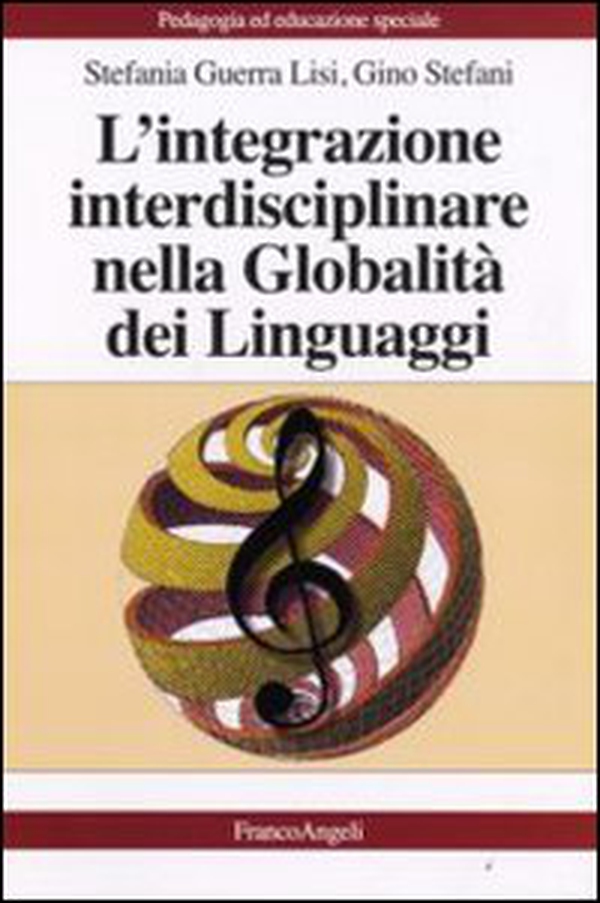 L'integrazione interdisciplinare nella globalità dei linguaggi - Librerie.coop L'integrazione interdisciplinare nella globalità dei linguaggi - Librerie.coop