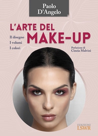 L'arte del make-up. Il disegno, i volumi, i colori - Librerie.coop