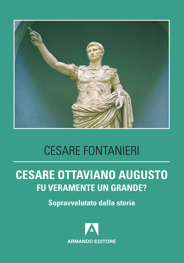 Cesare Ottaviano Augusto fu davvero un grande? - Librerie.coop Cesare Ottaviano Augusto fu davvero un grande? - Librerie.coop