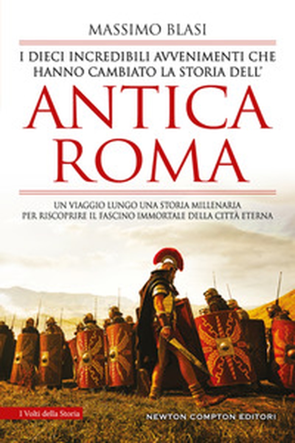 I dieci incredibili avvenimenti che hanno cambiato la storia dell'antica Roma - Librerie.coop I dieci incredibili avvenimenti che hanno cambiato la storia dell'antica Roma - Librerie.coop