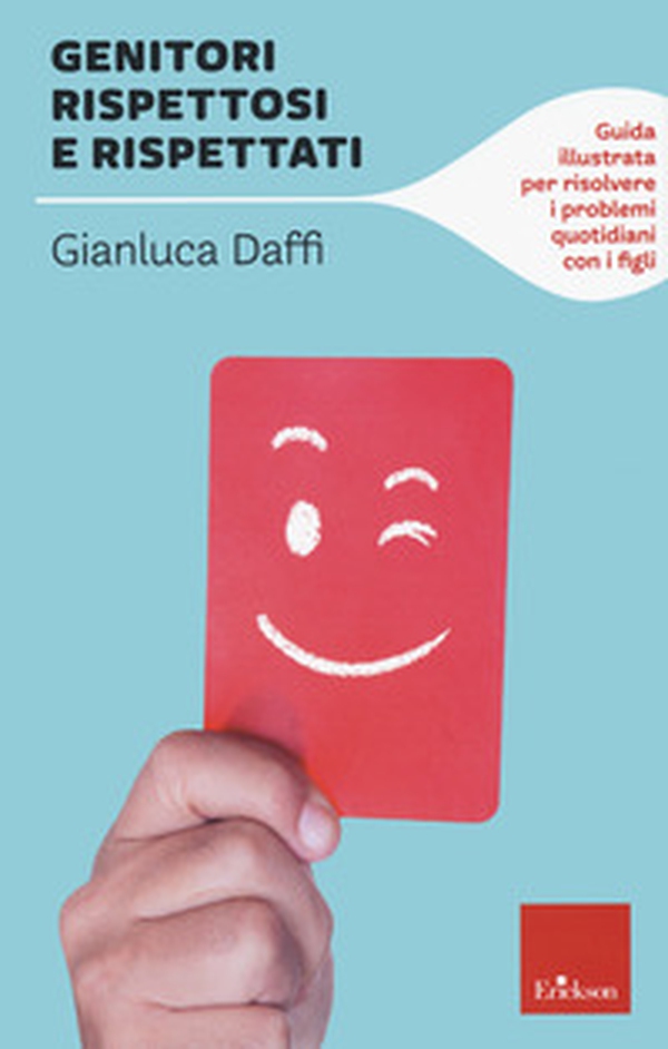 Genitori rispettosi e rispettati. Guida illustrata per risolvere i problemi quotidiani con i figli - Librerie.coop Genitori rispettosi e rispettati. Guida illustrata per risolvere i problemi quotidiani con i figli - Librerie.coop
