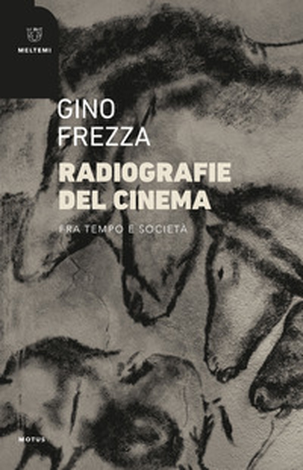 Radiografie del cinema. Fra tempo e società - Librerie.coop Radiografie del cinema. Fra tempo e società - Librerie.coop