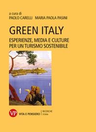 Green Italy. Esperienze, media e culture per un turismo sostenibile - Librerie.coop
