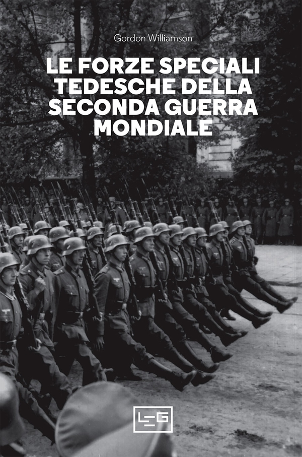 Le forze speciali tedesche della Seconda guerra mondiale - Librerie.coop Le forze speciali tedesche della Seconda guerra mondiale - Librerie.coop