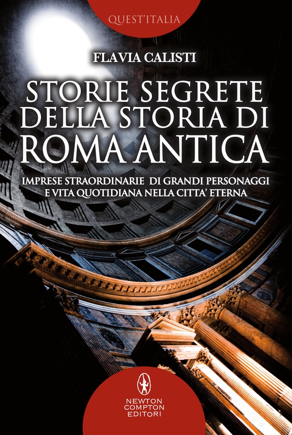 Storie segrete della storia di Roma antica - Librerie.coop Storie segrete della storia di Roma antica - Librerie.coop