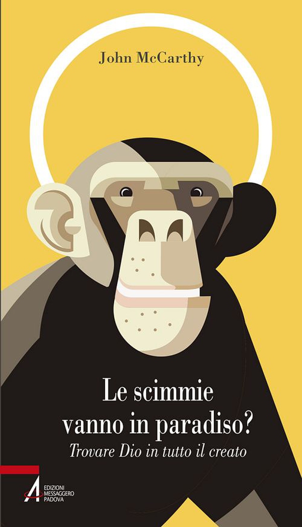 Le scimmie vanno in paradiso. Trovare Dio in tutto il creato - Librerie.coop Le scimmie vanno in paradiso. Trovare Dio in tutto il creato - Librerie.coop