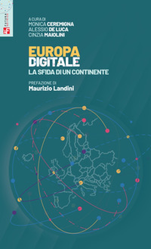 Europa digitale. La sfida di un continente - Librerie.coop Europa digitale. La sfida di un continente - Librerie.coop