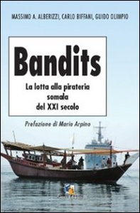 Bandits. La lotta alla pirateria somala del XXI secolo - Librerie.coop